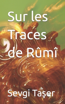 Sur les Traces de R?m? - Ta er,  eref Ali, and Ta er, Sevgi