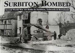 Surbiton Bombed: Second World War Air Raids in Surbiton, Tolworth and Berrylands