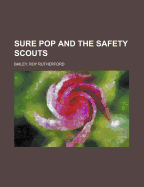 Sure Pop and the Safety Scouts