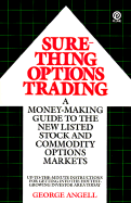 Sure-Thing Options Trading: A Money-Making Guide to the New Listed    Stock And Commodity Options Markets