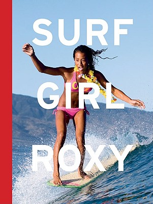 Surf Girl Roxy - Roxy, and Linden, Natalie