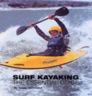 Surf Kayaking: The Essential Guide