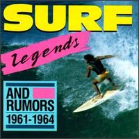 Surf Legends and Rumors:1961-1964 - Various Artists