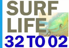 Surf Life 32 to 02 - George, Sam (Contributions by), and Adler, Tom (Editor), and Stecyk, Craig (Editor)