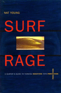 Surf Rage: Turning Negatives into Positives - Young, Nat