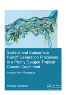 Surface and Subsurface Runoff Generation Processes in a Poorly Gauged Tropical Coastal Catchment: A Study from Nicaragua