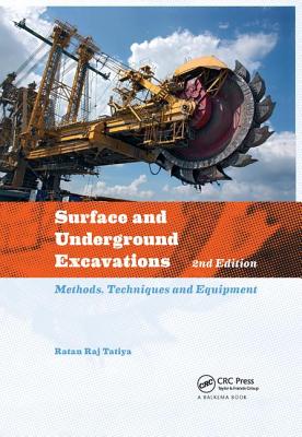 Surface and Underground Excavations: Methods, Techniques and Equipment - Tatiya, Ratan Raj