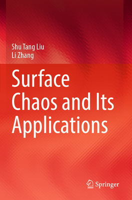 Surface Chaos and Its Applications - Liu, Shu Tang, and Zhang, Li