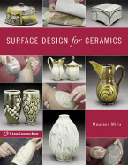 Surface Design for Ceramics - Mills, Maureen Elizabeth