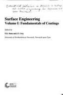 Surface Engineering: Volume I: Fundamentals of Coatings