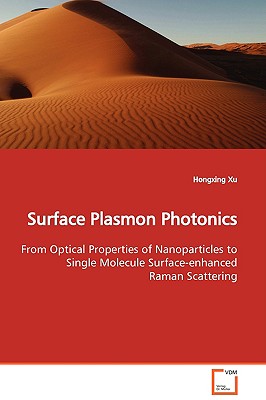 Surface Plasmon Photonics - Xu, Hongxing