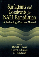 Surfactants and Cosolvents for Napl Remediation a Technology Practices Manual