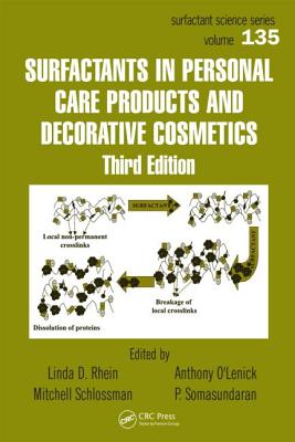 Surfactants in Personal Care Products and Decorative Cosmetics - Rhein, Linda D (Editor), and Schlossman, Mitchell (Editor), and O'Lenick, Anthony (Editor)