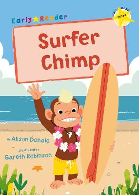 Surfer Chimp: (Yellow Early Reader) - Donald, Alison