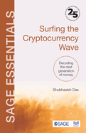 Surfing the Cryptocurrency Wave: Decoding the Next Generation of Money