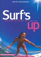 Surf'S Up: The Girl's Guide to Surfing