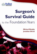 Surgeon's Survival Guide to Foundation Years