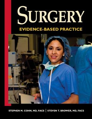 Surgery: Evidence-Based Practice - Cohn, Stephen M