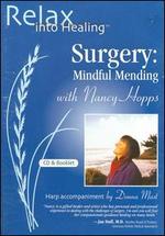 Surgery: Mindful Mending