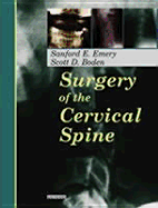 Surgery of the Cervical Spine - Boden, Scott D, Dr., MD, and Emery, Sanford E, MD