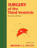 Surgery of the Third Ventricle - Apuzzo, Michael L J, MD