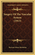 Surgery of the Vascular System (1913)