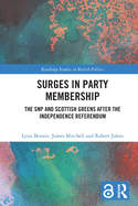 Surges in Party Membership: The SNP and Scottish Greens after the Independence Referendum