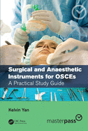 Surgical and Anaesthetic Instruments for Osces: A Practical Study Guide