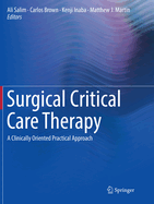 Surgical Critical Care Therapy: A Clinically Oriented Practical Approach