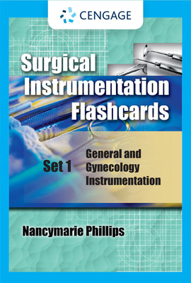 Surgical Instrumentation Flashcards Set 1: General and Gynecological Instrumentation - Phillips, Nancymarie, RN, PhD, and Sedlak, Patricia