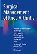 Surgical Management of Knee Arthritis: Advances in Technique and Technology