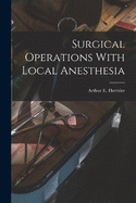 Surgical Operations With Local Anesthesia