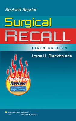Surgical Recall - Blackbourne, Lorne H, MD, Facs
