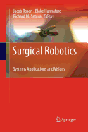 Surgical Robotics: Systems Applications and Visions