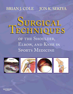 Surgical Techniques of the Shoulder, Elbow and Knee in Sports Medicine