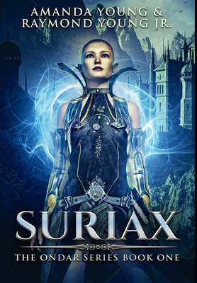 Suriax: Premium Hardcover Edition - Young, Amanda, and Young, Raymond