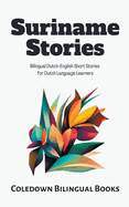 Suriname Stories: Bilingual Dutch-English Short Stories for Dutch Language Learners