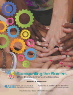 Surmounting the Barriers: Ethnic Diversity in Engineering Education: Summary of a Workshop