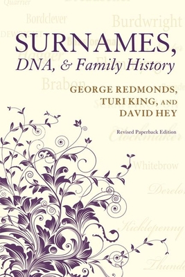 Surnames, DNA, and Family History - Redmonds, George, and King, Turi, and Hey, David