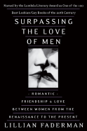 Surpassing the Love of Men - Faderman, Lillian, Professor
