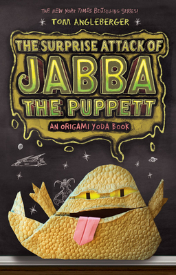 Surprise Attack of Jabba the Puppett: An Origami Yoda Book - Angleberger, Tom