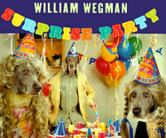 Surprise Party - Wegman, William