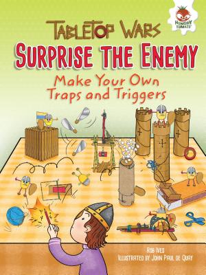 Surprise the Enemy: Make Your Own Traps and Triggers - Ives, Rob