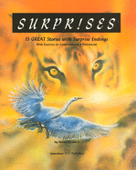 Surprises: 15 Great Stories with Surprise Endings with Exercises for Comprehension & Enrichment
