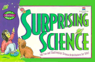 Surprising Science: 180 Fun and Challenging Science Brainteasers for Kids, Level 2 Genius - De Waard, Nancy, and De Waard, Jack