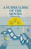 Surrealism of the Movies