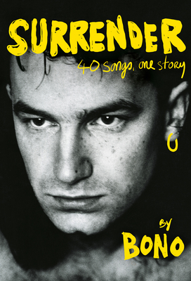 Surrender: 40 Songs, One Story - Bono