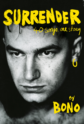 Surrender: 40 Songs, One Story - Bono