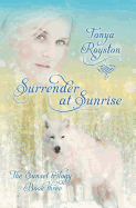 Surrender at Sunrise: Book Three of the Sunset Trilogy