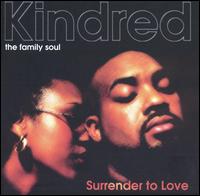Surrender to Love - Kindred the Family Soul